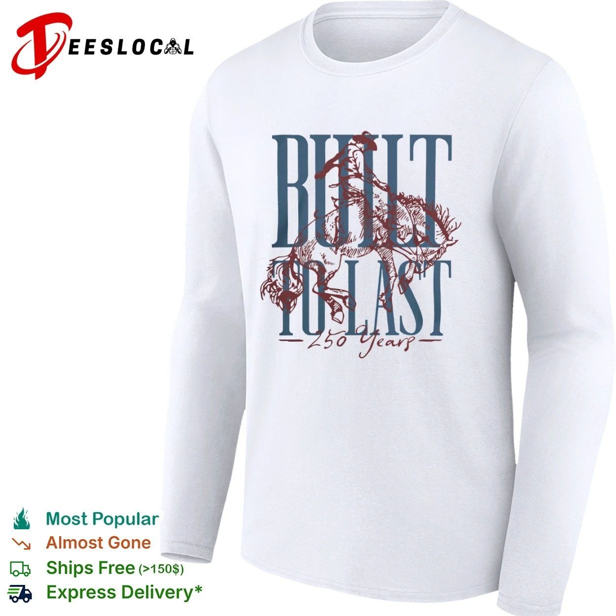 Built to Last 250 Years Patriotic cowboy T-shirt