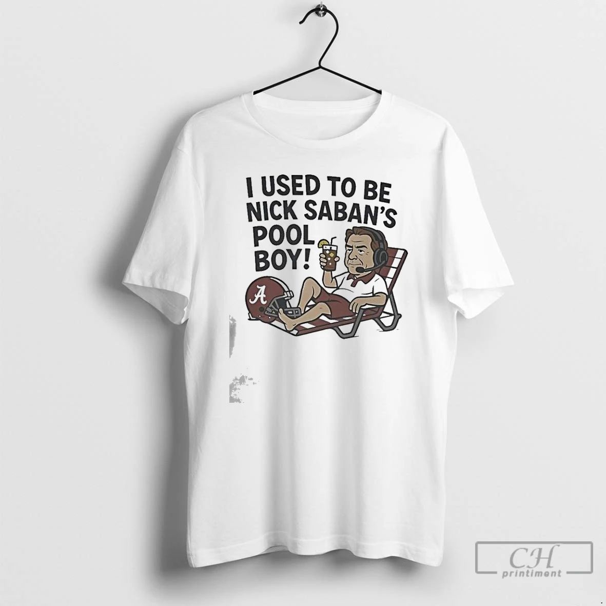 Premium I Used To Be Nick Saban S Pool Boy 2025 T Shirts