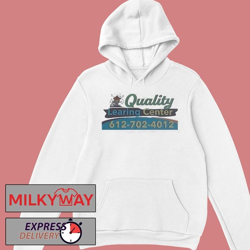 Funny Quality Learing Center 612 702 4012 2026 Shirt