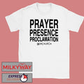 2819 Church Prayer Presence Proclamation Shirt