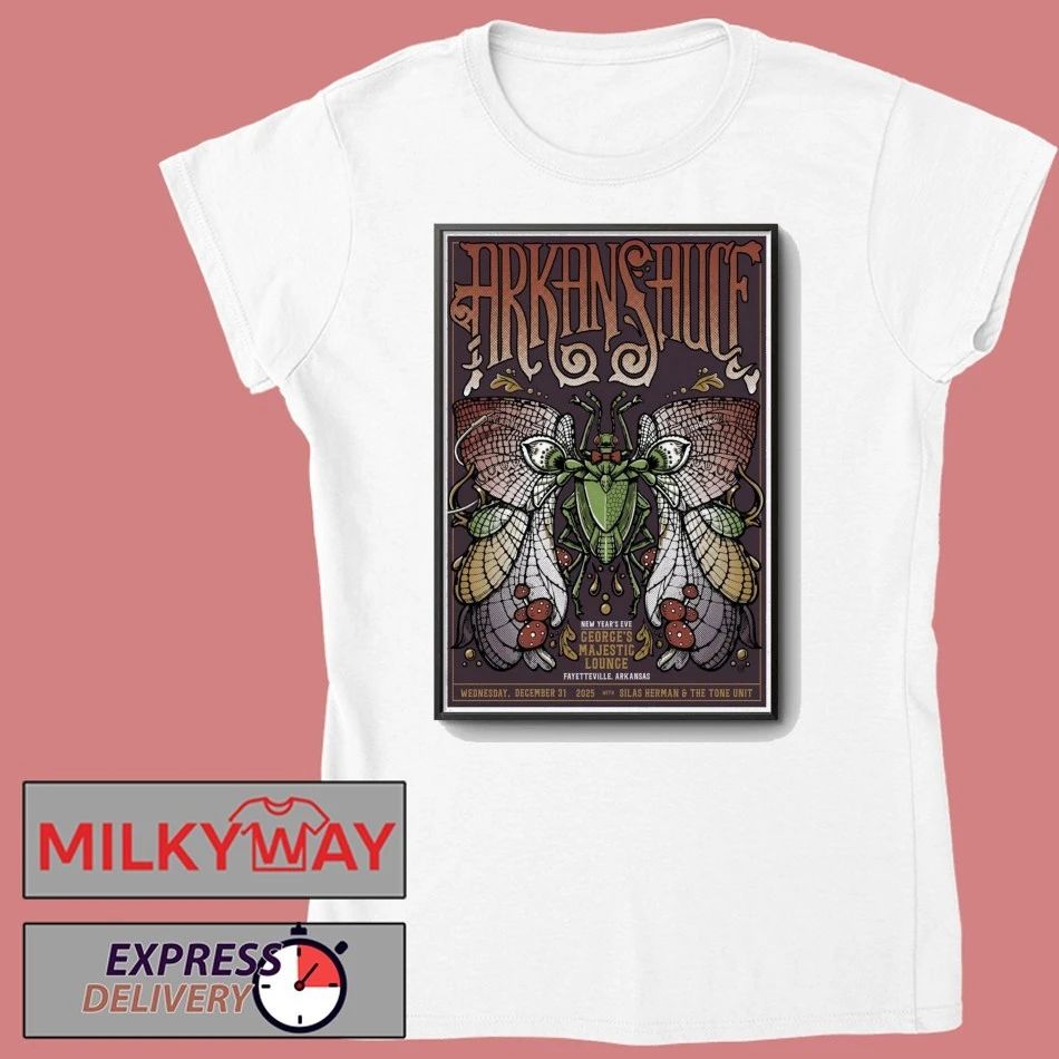 Arkansauce 12.31.2025 Fayetteville AR NYE Poster shirt