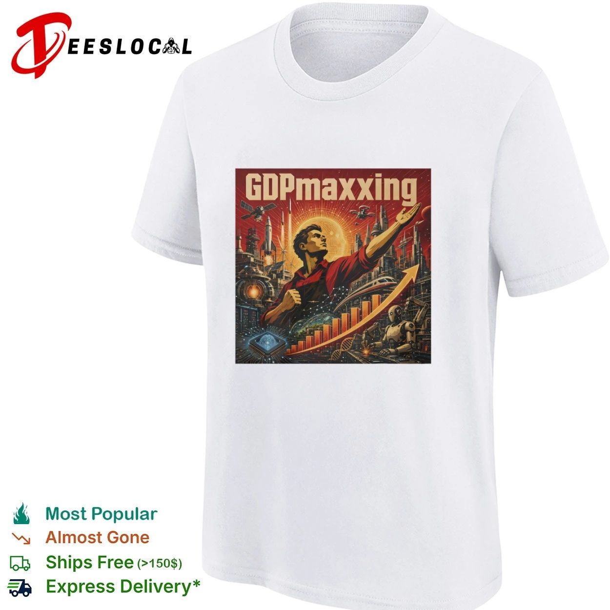 GDPmaxxing economics futurism growth technology T-shirt