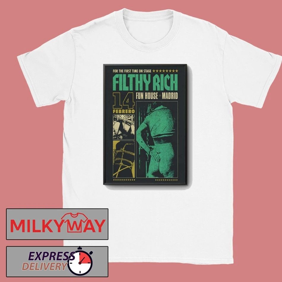 Filthy Rich Feb 14 2026 Madrid Spain Poster shirt