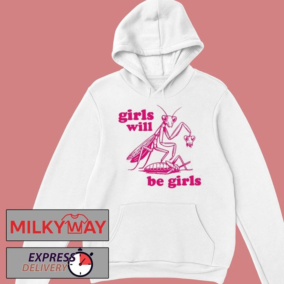 Girls Will Be Girls T-Shirt