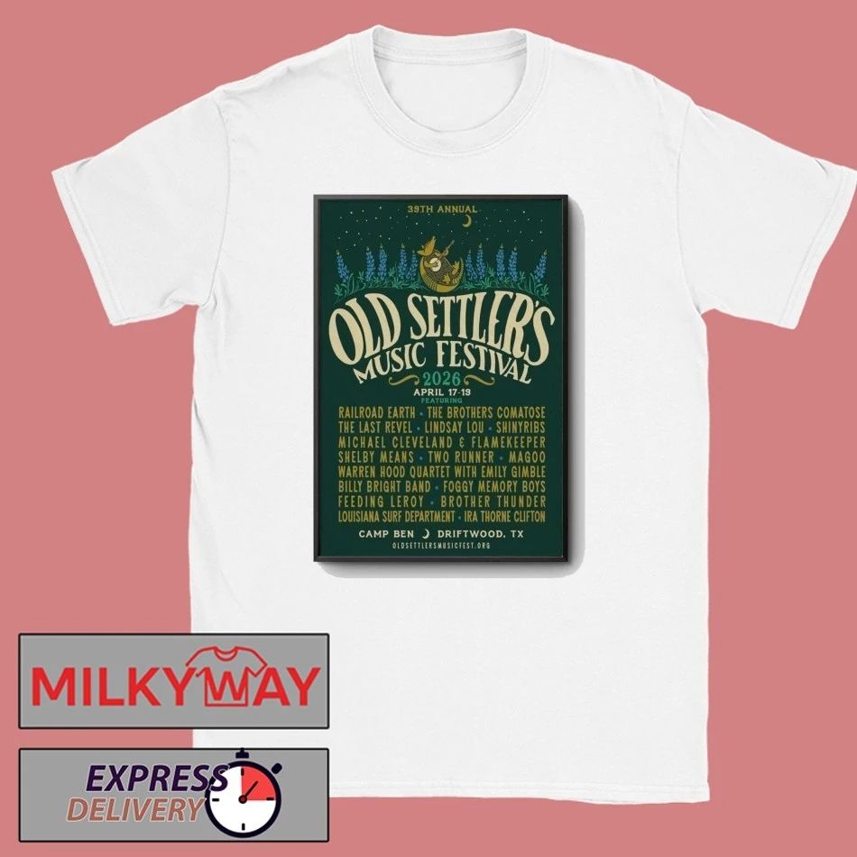 Old Settler’s Music Festival Apr 17-19 2026 Poster Driftwood, TX shirt