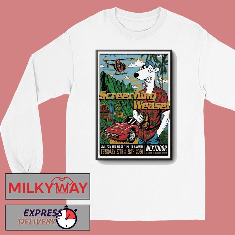 Screeching Weasel Honolulu, HI 2 27-2 28 2026 Poster shirt