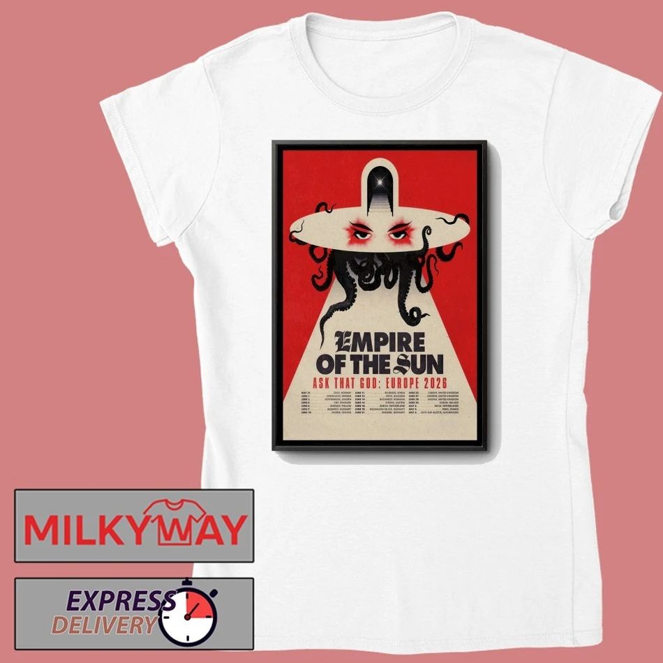Poster Empire Of The Sun Ask That God Tour Europe 2026 shirt