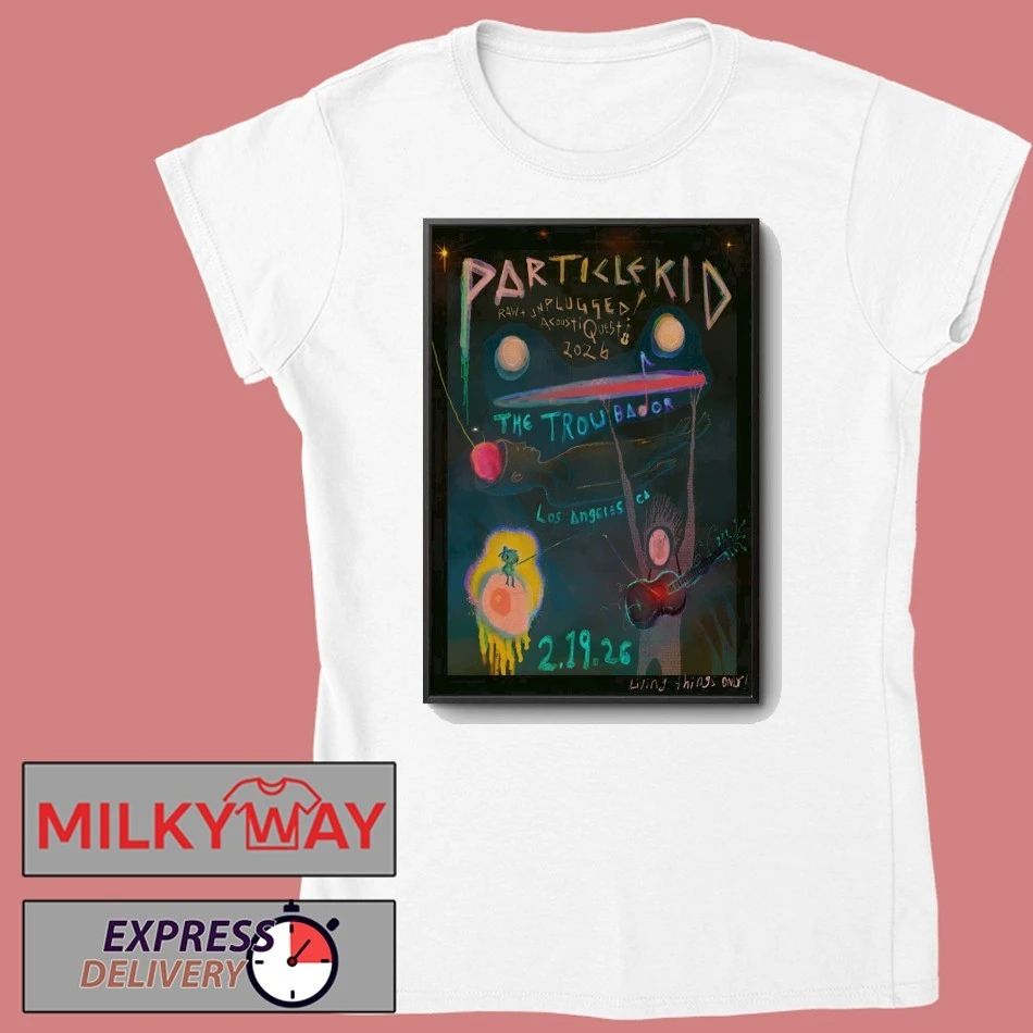Particle Kid West Hollywood Tour On Feb 19 2026 Poster shirt
