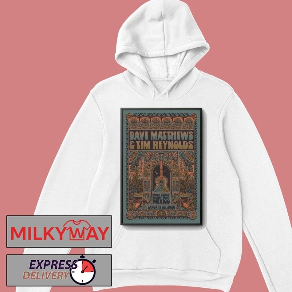 Dave Matthews And Tim Reynolds Mexico Show Jan 22 2026 Poster shirt