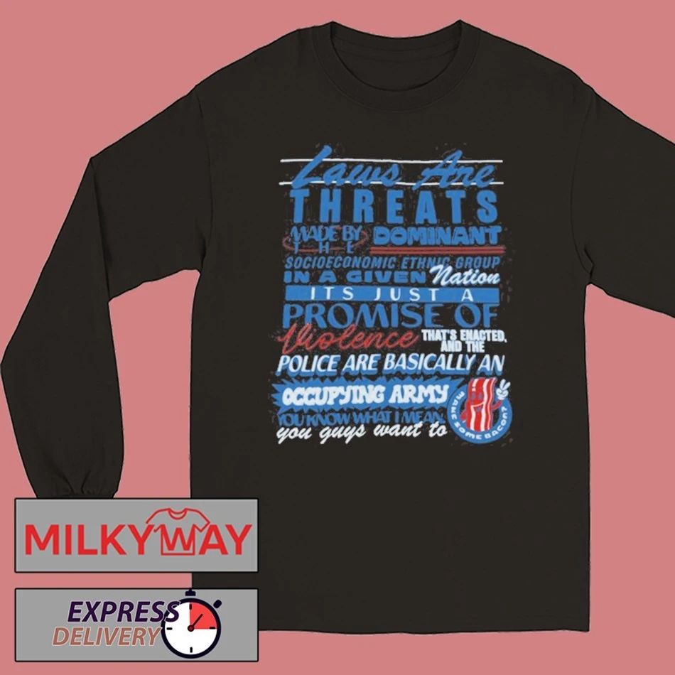 Dropout Laws Are Threats Shirt