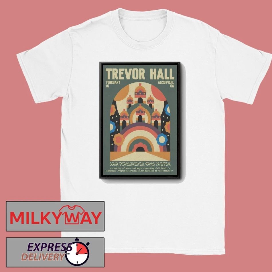 Trevor Hall Soka Performing Arts Center In Aliso Viejo CA Feb 7 2026 Poster shirt