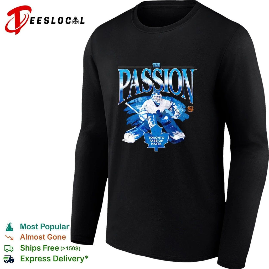 The Passion Toronto Passion Haver Toronto Maple Leafs T-shirt