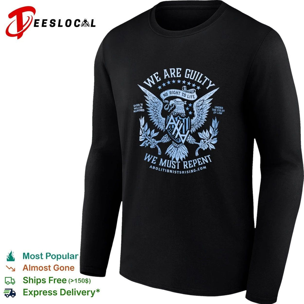 We Are Guilty We Must Repent Abolitionists Rising T-shirt