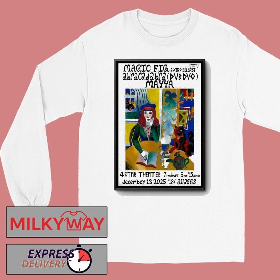 Magic Fig Dec 13 2025 4 Star Theater San Francisco CA Poster shirt