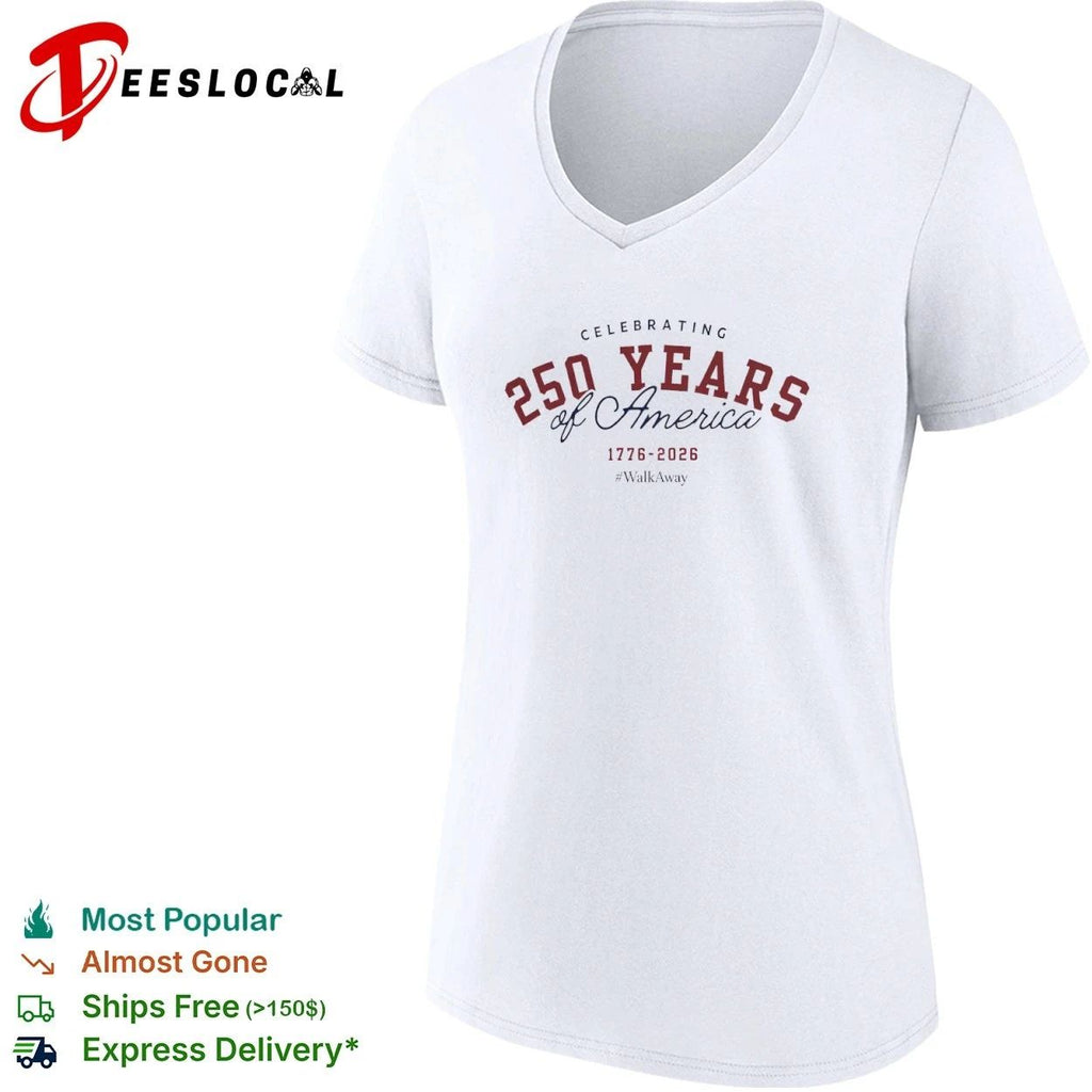Celebrating 250 Years of America 1776-2026 #WalkAway T-shirt