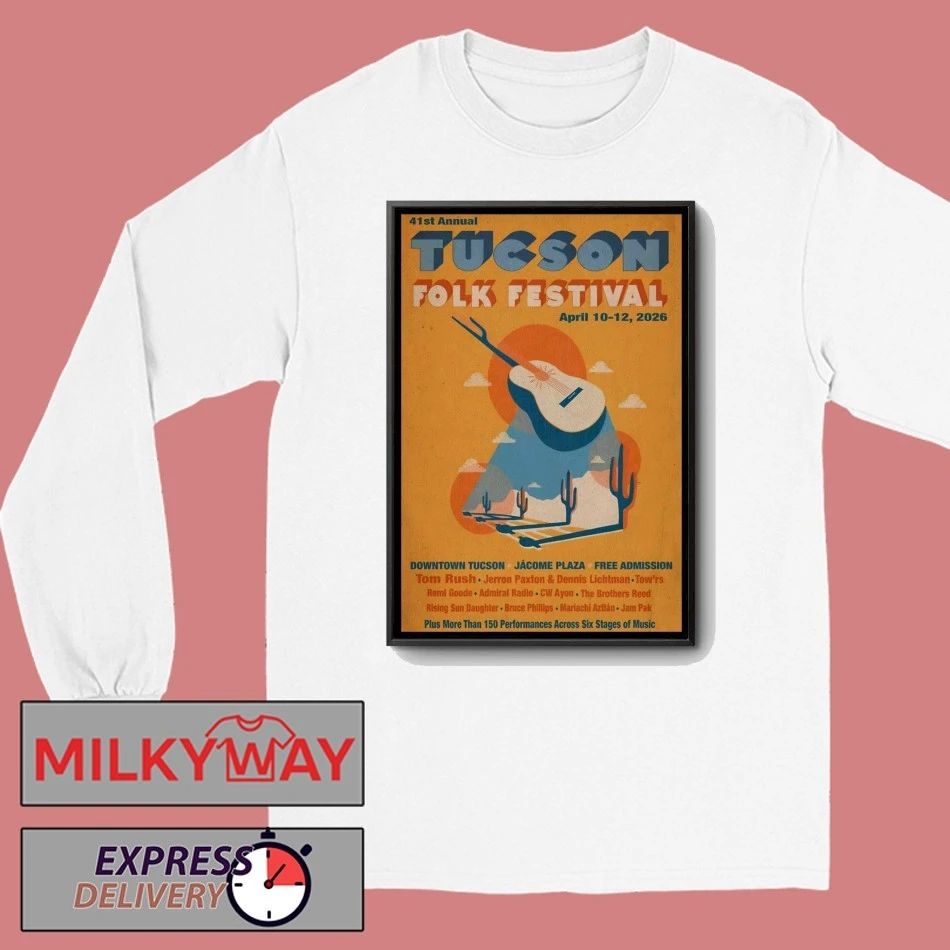 41st Annual Tucson Folk Festival Apr 10-12 2026 Tucson Arizona Poster shirt