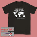 Dear World We Are So Sorry Love Sane Americans Shirt