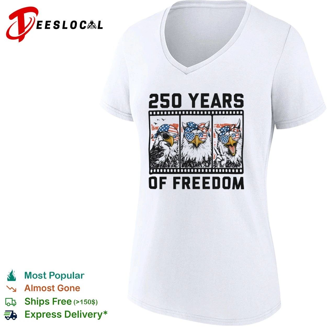 250 Years of Freedom Eagle Happy Patriotic T-shirt