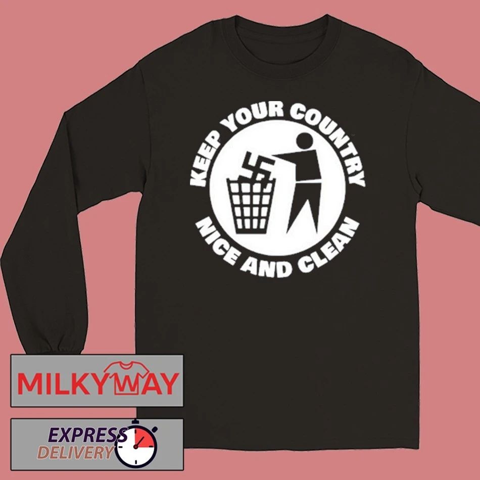 Keep Your Country Nice And Clean Shirt