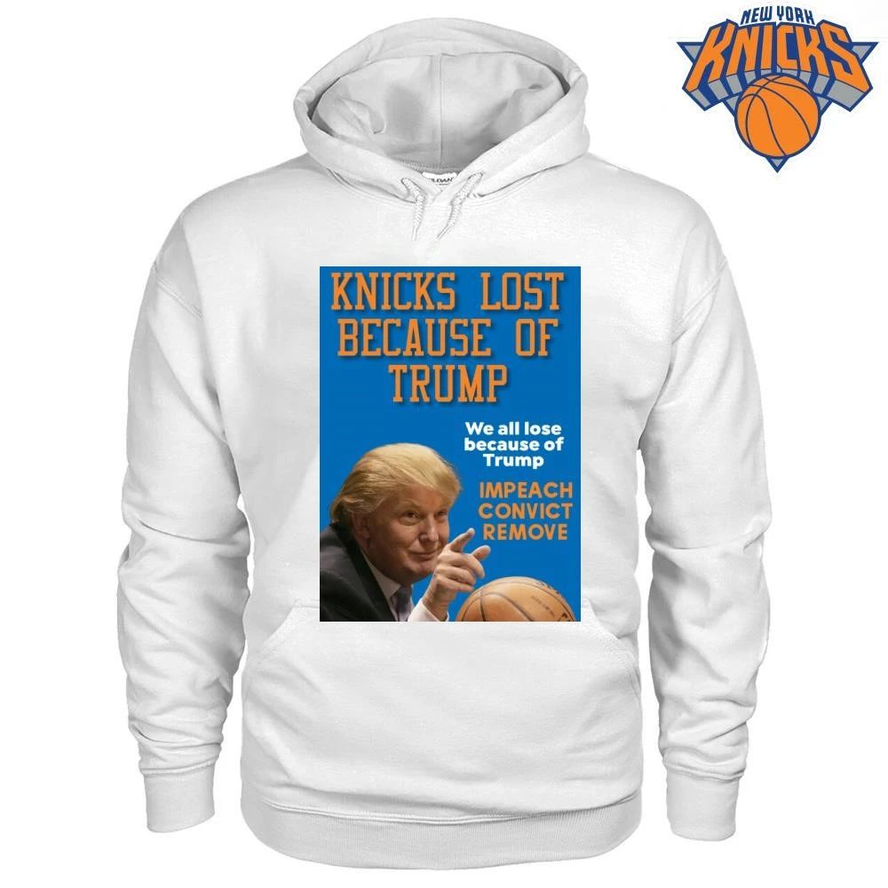 Knicks Lost Because Of Trump Impeach Convict Remove New York Basketball Fan NBA Finals 2026 Shirt