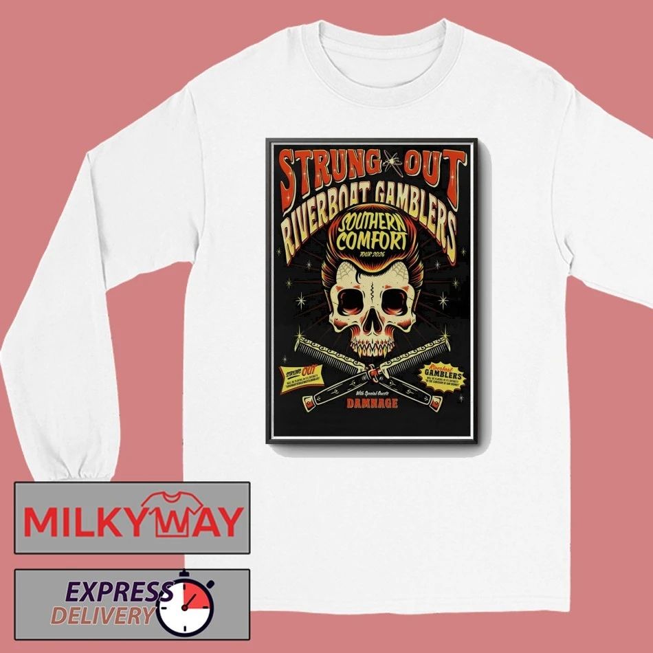 Strung Out And Riverboat Gamblers Southern Comfort 2026 Shows Poster shirt