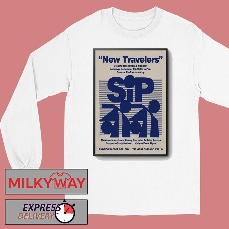 Sipgroop Dec 20 2025 New Travelers Poster shirt