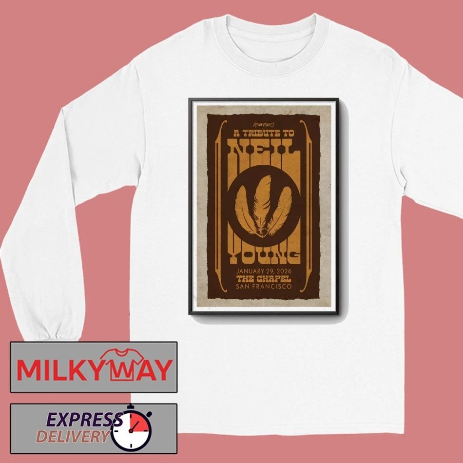 Poster Neil Young Jan 29 2026 The Chapel shirt