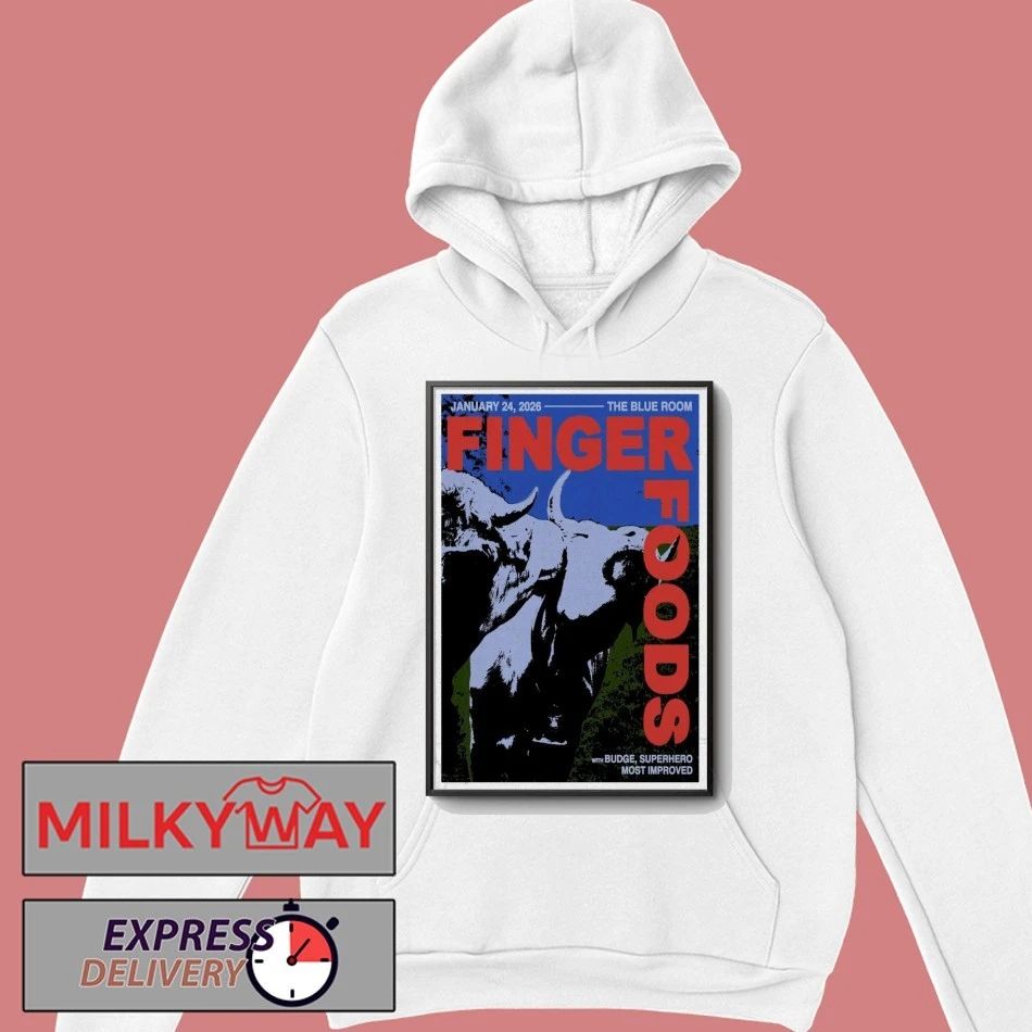 Finger Foods Jan 24 2026 Poster The Blue Room shirt