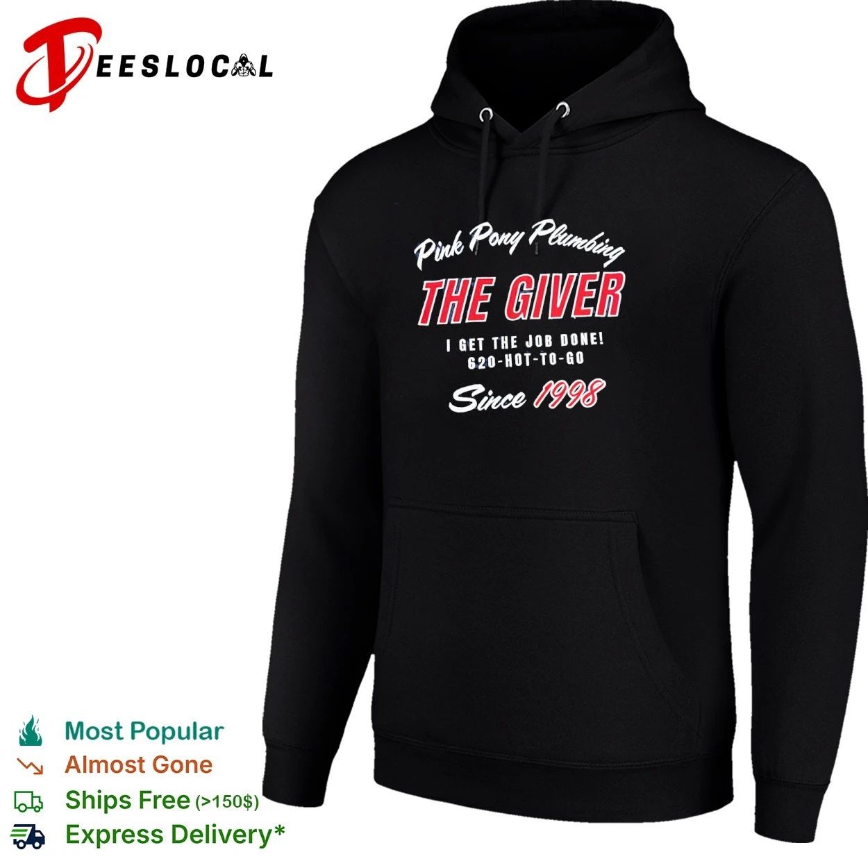 Pink Pony Plumbing The Giver I Get the Job Done 620-Hot-to-Go Since 1998 T-shirt