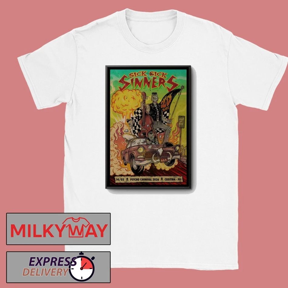Sick Sick Sinners Curitiba PR Event Feb 14 2026 Poster shirt