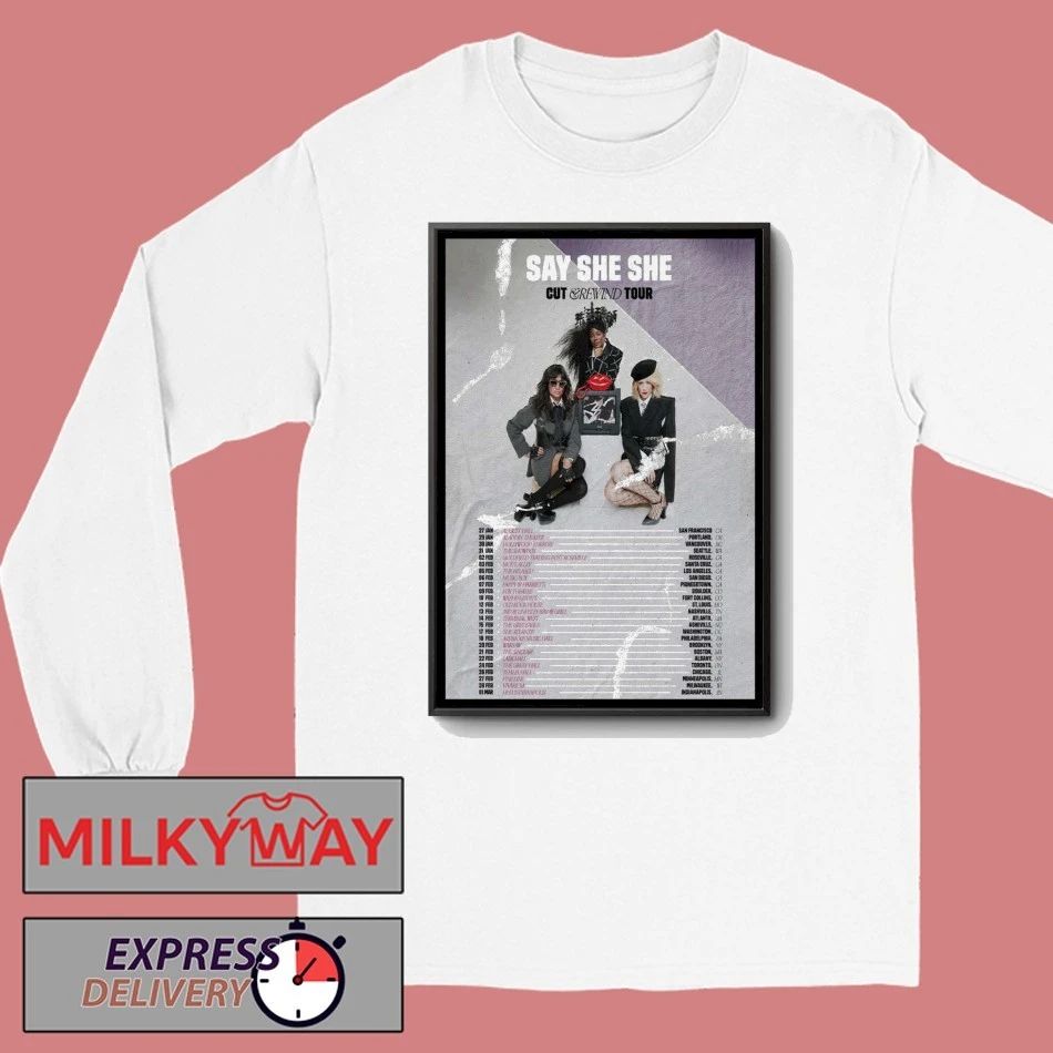 Say She She Cut And Rewind US Tour 2026 Poster shirt