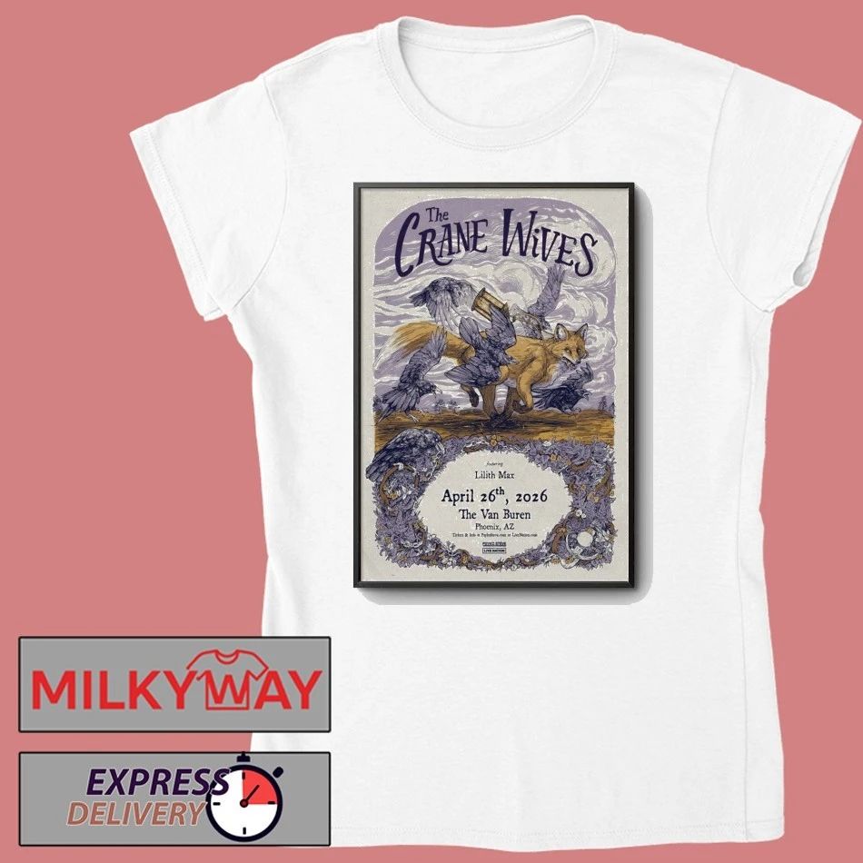 The Crane Wives April 26 2026 The Van Buren Phoenix, AZ Poster shirt