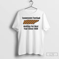 Premium Tennessee Football Always Waiting For Next Year T Shirts