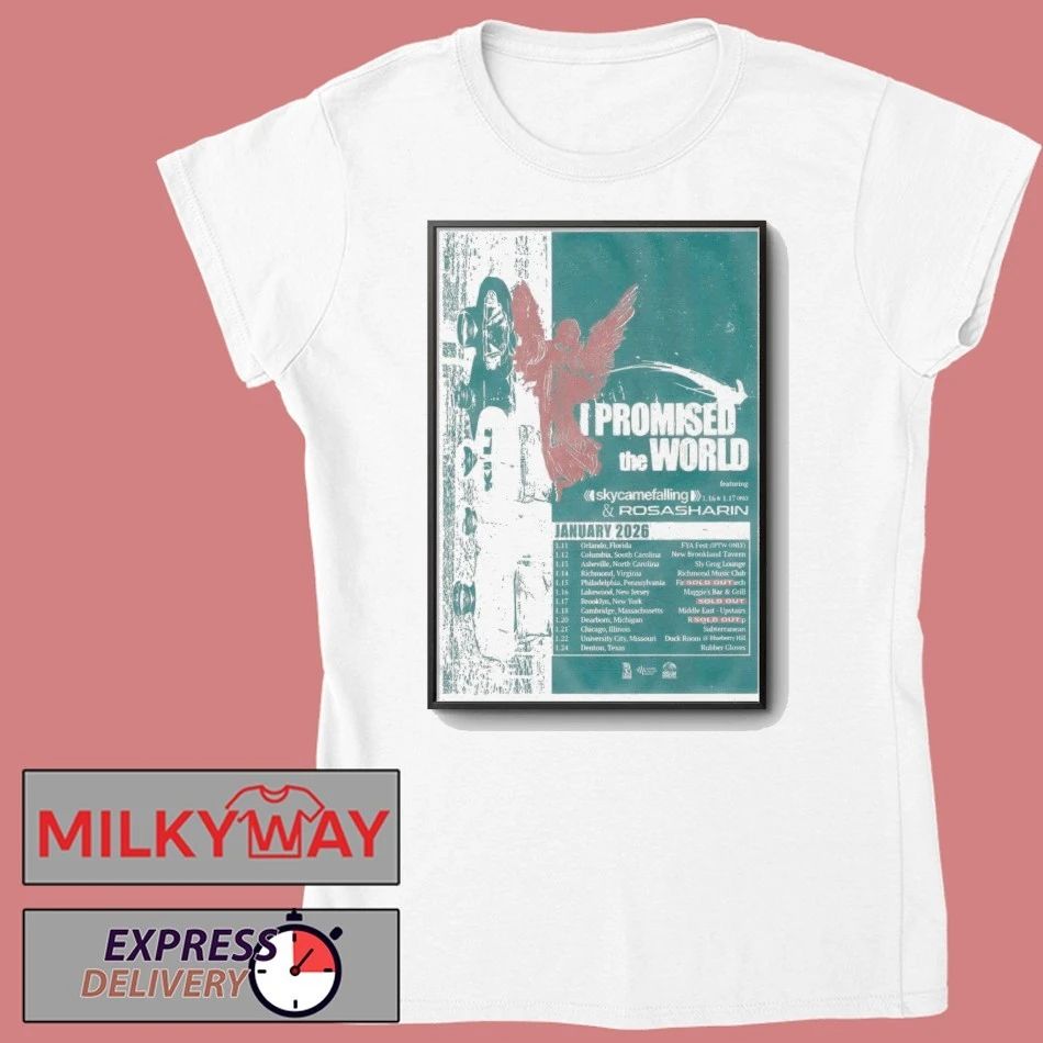 I Promised The World Jan 2026 Tour Poster shirt
