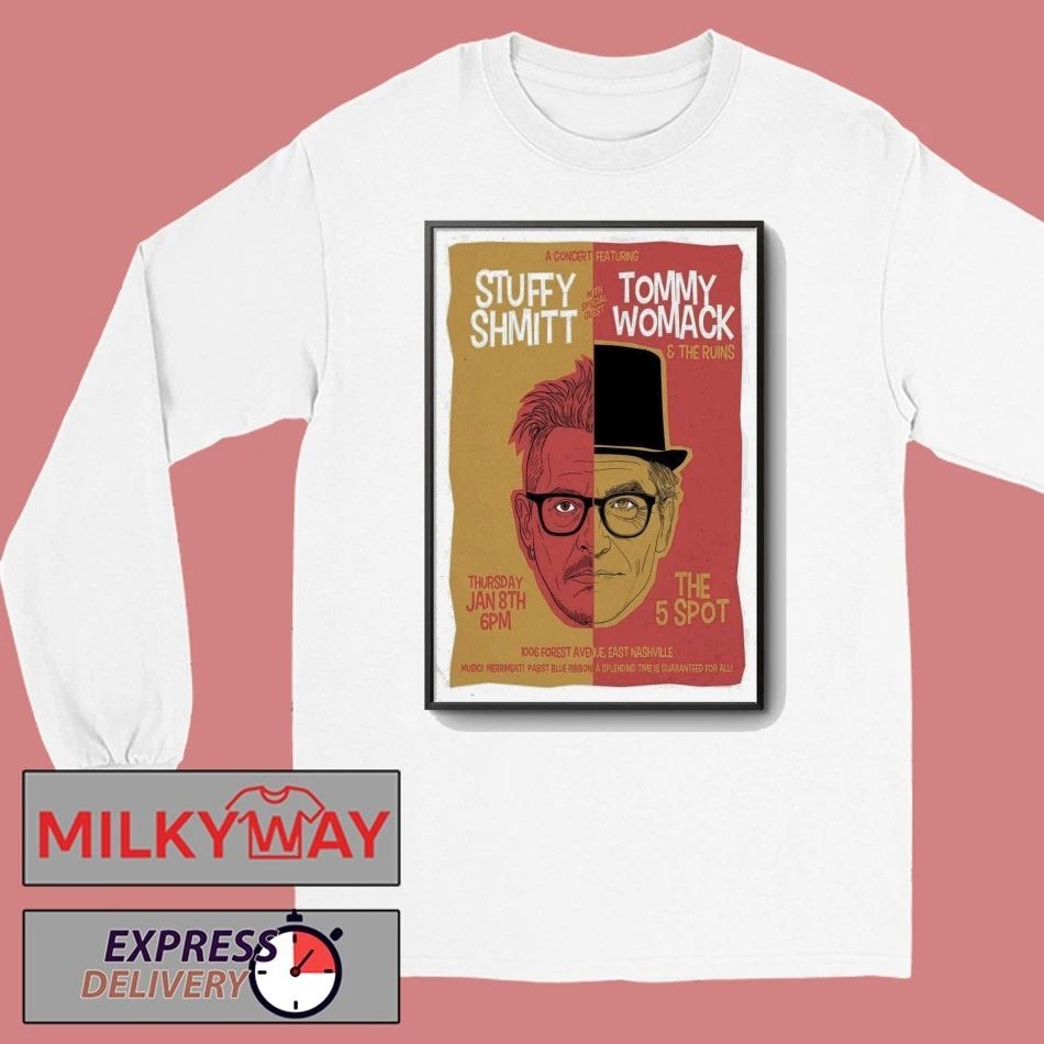 Stuffy Shmitt With Tommy Womack Jan 8 2026 The 5 Spot In Nashville TN Poster shirt