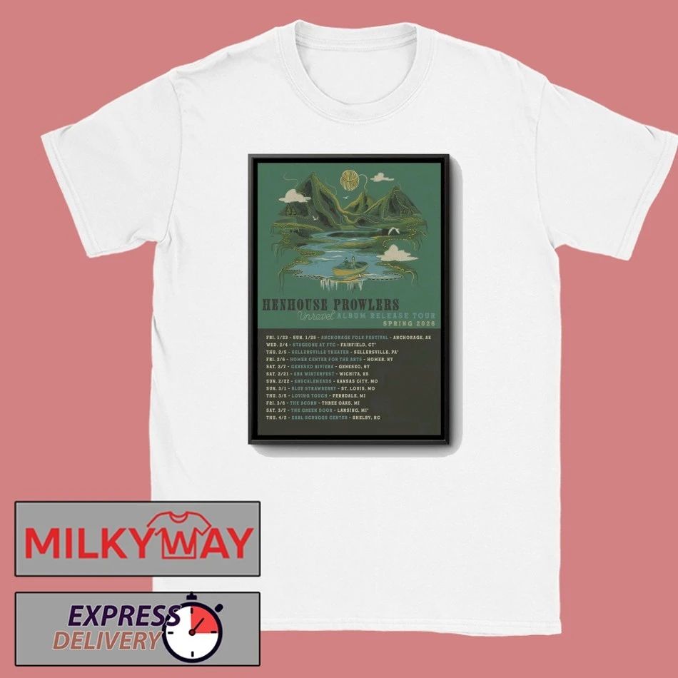 Henhouse Prowlers Poster Spring Tour 26 shirt