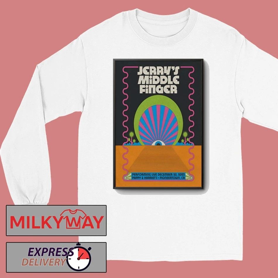 Jerry’s Middle Finger 12.20.2025 Pioneertown CA Poster shirt