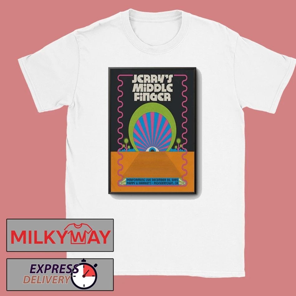 Jerry’s Middle Finger Event Pioneertown CA On Dec 20 2025 Poster shirt