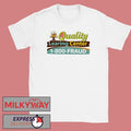 Quality Learing Center 1-800-Fraud Shirt