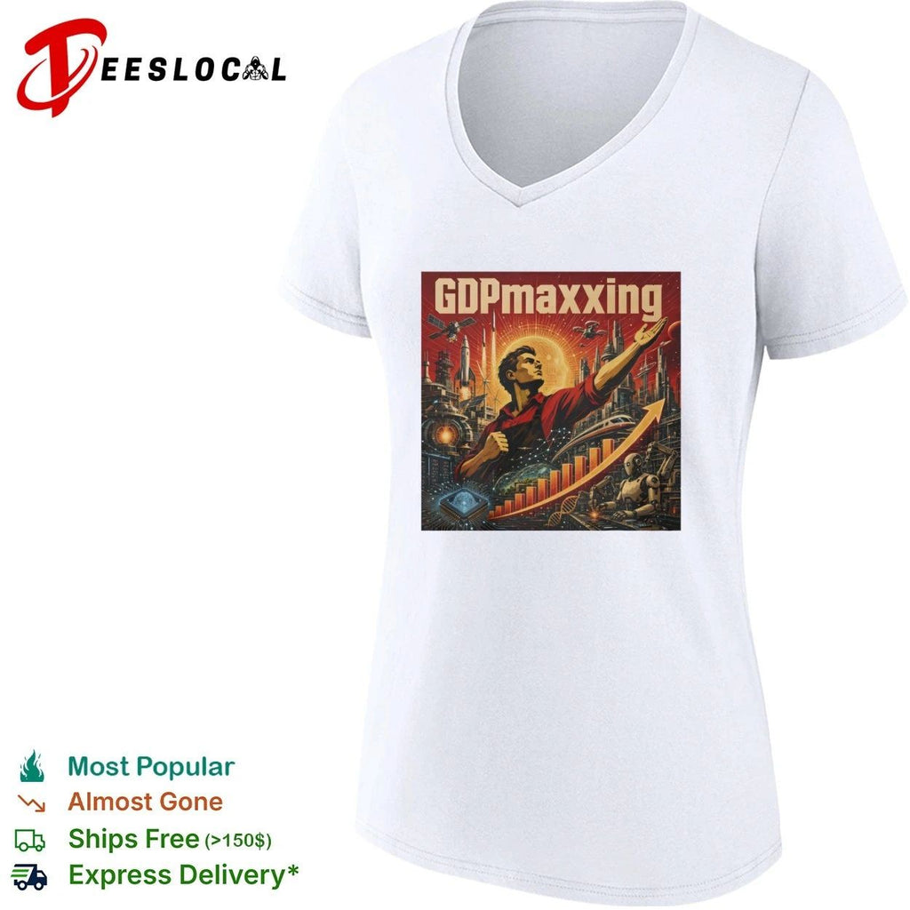 GDPmaxxing economics futurism growth technology T-shirt