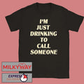 Drinking to Call Someone Zip-Up shirt
