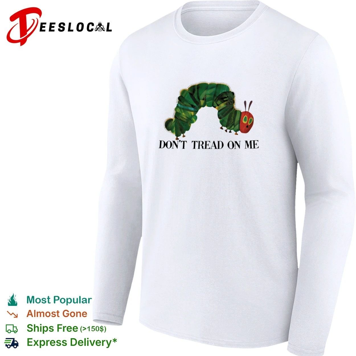 Don’t Tread on Me Very Hungry Caterpillar Libertarian Parody T-shirt