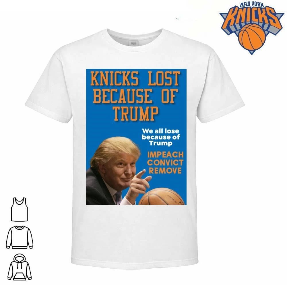Knicks Lost Because Of Trump Impeach Convict Remove New York Basketball Fan NBA Finals 2026 Shirt
