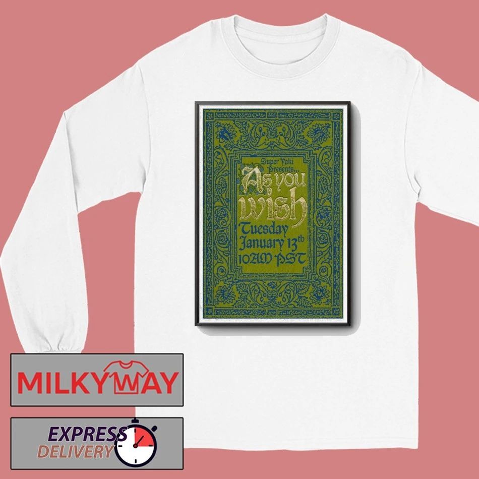Super Yaki Jan 13 2026 Poster As You Wish shirt