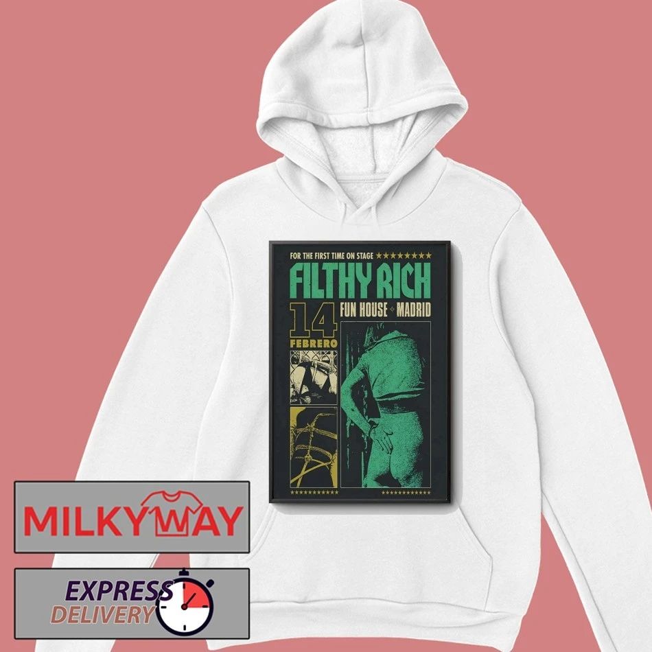 Filthy Rich Feb 14 2026 Fun House Music Bar In Madrid Spain Poster shirt