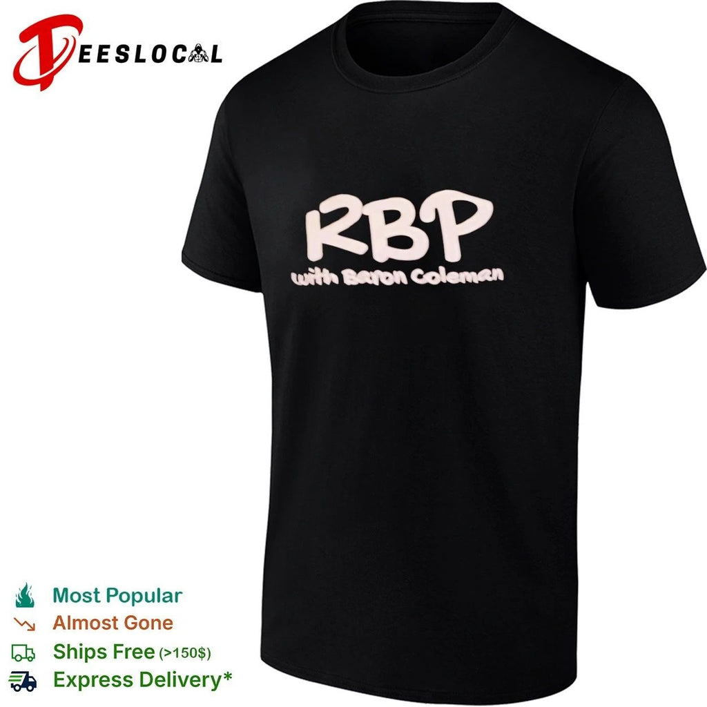 RBP with Baron Coleman Podcast Radio Broadcasting T-shirt