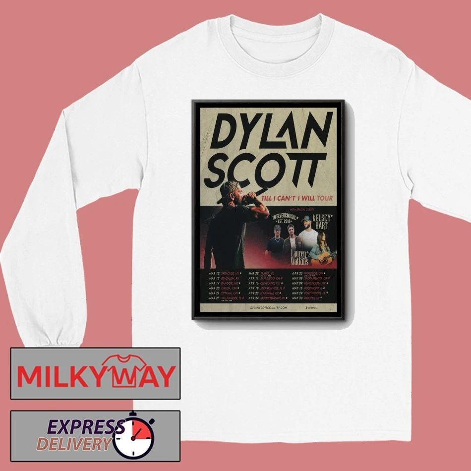 Dylan Scott Poster Till I Can’t I Will Tour 2026 shirt