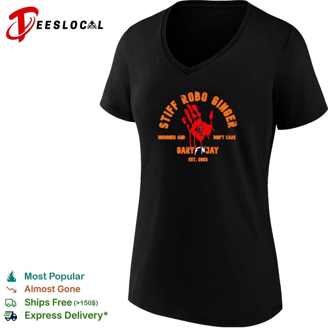 Stiff Robo Ginger Unsigned and Don’t Care Gary F’n Jay Est 2003 T-shirt