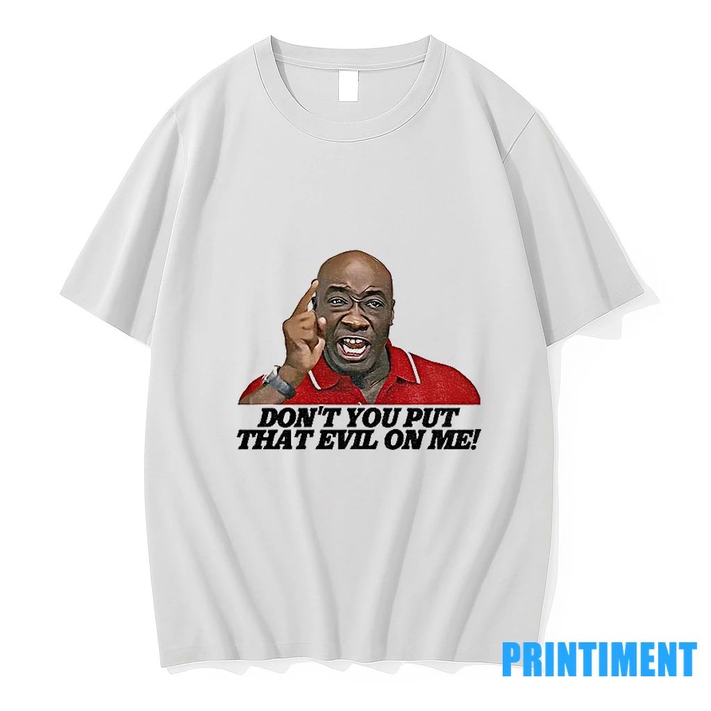 Dont You Put That Evil On Me Tshirts Sweater