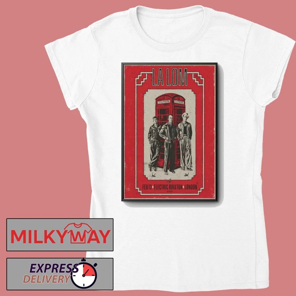 La Lom Event London UK On Feb 13 2026 Poster shirt